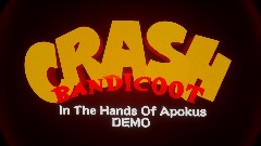 Crash Bandicoot: In The Hands Of Apokus Demo