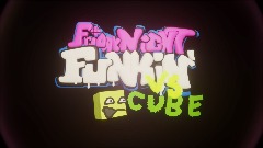 Friday night funkin vs Cube (Demo)