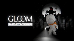 Gloom: The Last Survivor