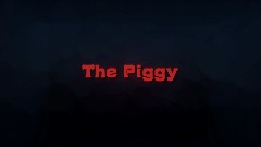 The Piggy: Chapter 1 En/Cz v1.2