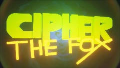 Cipher the fox