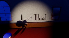 Loot Thief (Work in Progress)