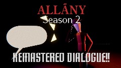 [REMASTERED DIALOGUE!] ALLÃNY Season 2 | CHAPTER 2!