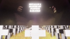 METALLICA - MASTER OF PUPPETS - KARAOKE