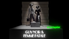 Guy Noir & Femme Fatale