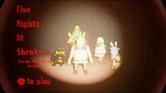 Five Nights At Shreks 2 (FNAS 2)