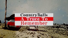 Countryballs: A Truce To Remember