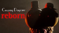 Creamy Daycare reborn