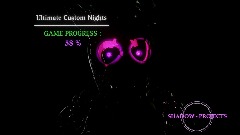 Ultimate Custom Nights : GAME PROGRESS