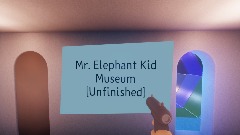 The Mr. Elephant Kid Museum