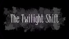 The Twilight Shift