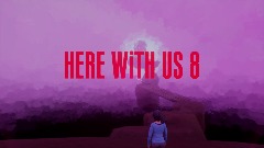 HERE WiTH US 8