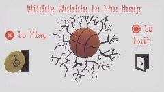 Wibble Wobble to the Hoop