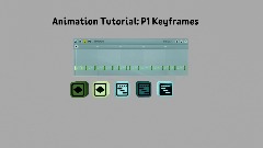 DreamsTutorials B<term> Animation 1 Tutorial 1: P1 Keyframes