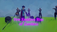 Fire Emblem Rise of Zombies