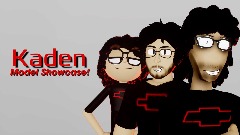 Kaden Model Showcase!