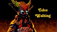 Talos Walking