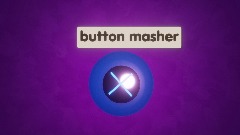 BUTTON MASHER