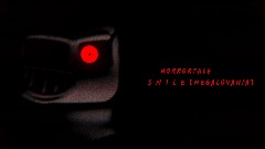 HorrorTale - S M I L E [MEGALOVANIA]