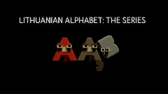 Lithuanian Alphabet Lore Full Version (A-Ž)