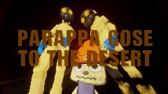 Parappa goes to the Desert