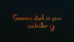 German stuck in your controller - Choice Game