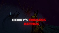 Bendy´s endless aethos