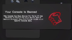 Your Console is Banned - Showcase