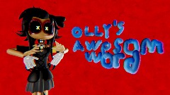 Olly's awesome world chapter 1