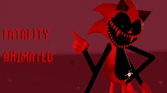 Fatality (Invasion Mix) Animated