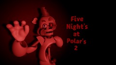 Five Night's at Polar's 2 Private Beta