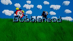 Bubblehead - W.I.P