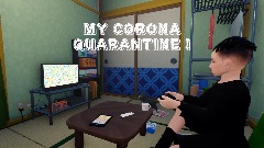 MY CORONA QUARANTINE !