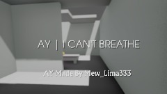 (FULL ) AY|I CAN'T BREATHE