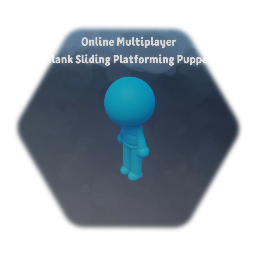 Online Multiplayer Blank Sliding Platforming Puppet