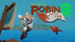 Adventure of ROBIN 3