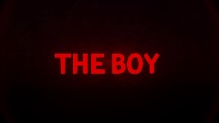 THE BOY  (concept trailer) [No longer in use]