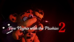 Five Nights with the Plushies 2