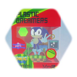 PLASTIC DREAMERS | Sonic infinity EDITION   V.2