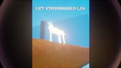 GET STICKBUGGED LOL
