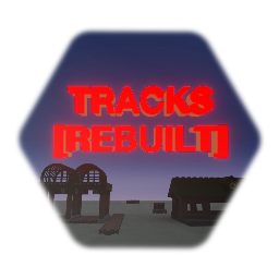 Tracks [REBUILT]