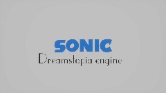 Sonic dreamstopia