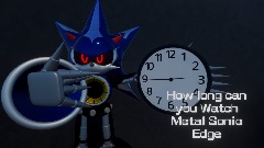 How long can you watch Metal Sonic Aura farming?