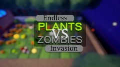 Plants VS Zombies | endless invasion