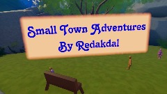 made by Redakdal's main menu of Small Town Adventures