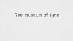 The museum of time