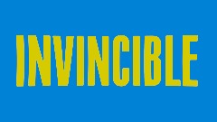 *INVINCIBLE* | update 4