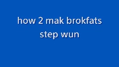how 2 mak breakfsat