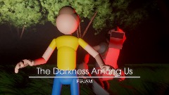 The Darkness Among Us | PGJam