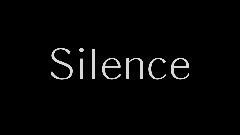 Silence